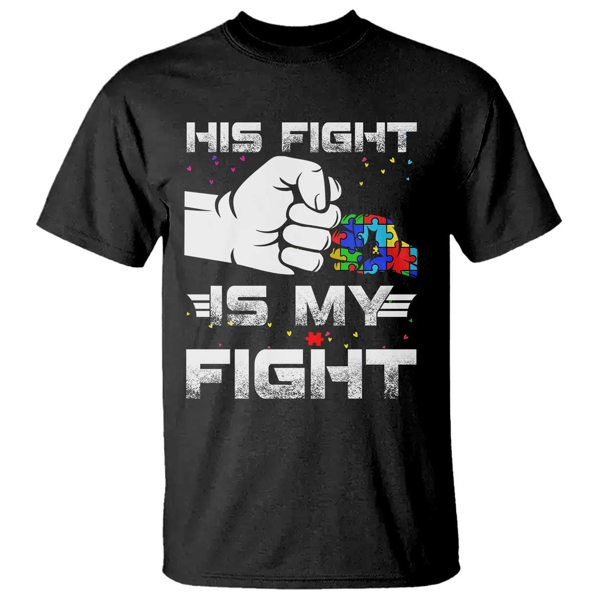 Autism Awareness Mom Dad Parents Autistic Kids T Shirt His Fight Is My Fight Month Support