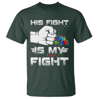 Autism Awareness Mom Dad Parents Autistic Kids T Shirt His Fight Is My Fight Month Support