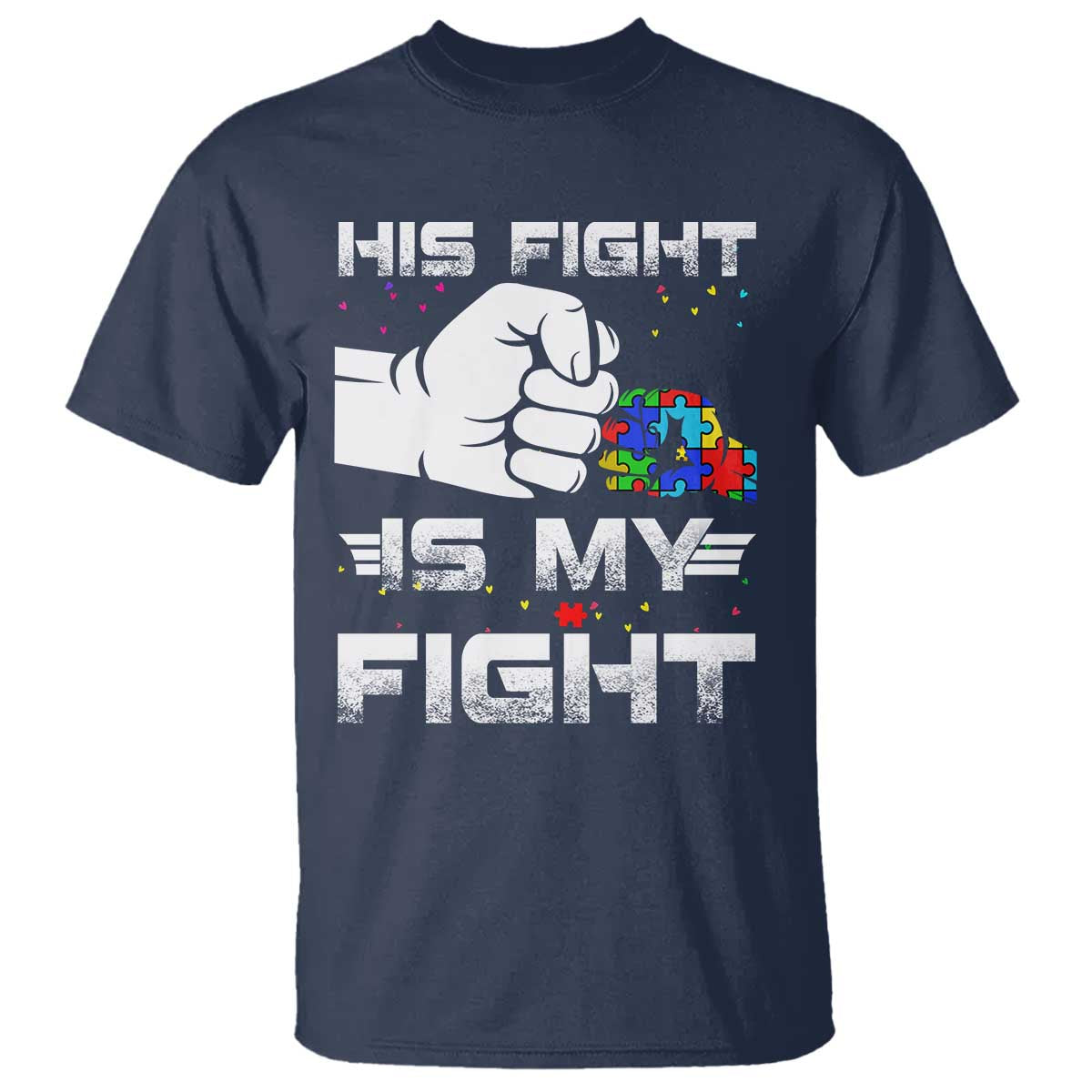 Autism Awareness Mom Dad Parents Autistic Kids T Shirt His Fight Is My Fight Month Support