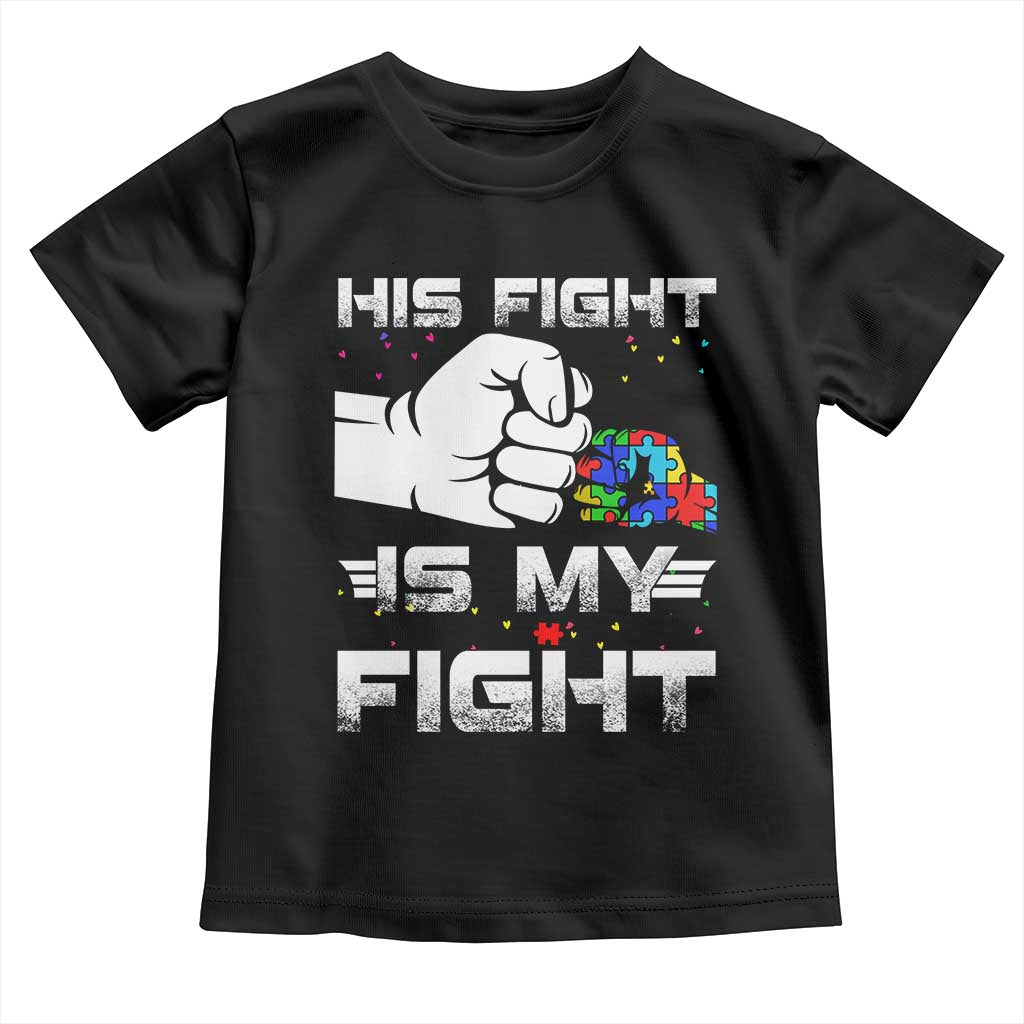 Autism Awareness Mom Dad Parents Autistic Kids Toddler T Shirt His Fight Is My Fight Month Support