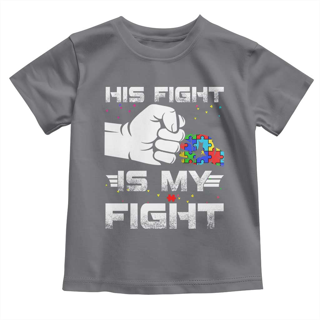 Autism Awareness Mom Dad Parents Autistic Kids Toddler T Shirt His Fight Is My Fight Month Support