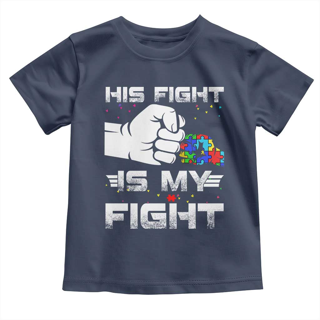 Autism Awareness Mom Dad Parents Autistic Kids Toddler T Shirt His Fight Is My Fight Month Support