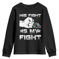 Autism Awareness Mom Dad Parents Autistic Kids Youth Sweatshirt His Fight Is My Fight Month Support