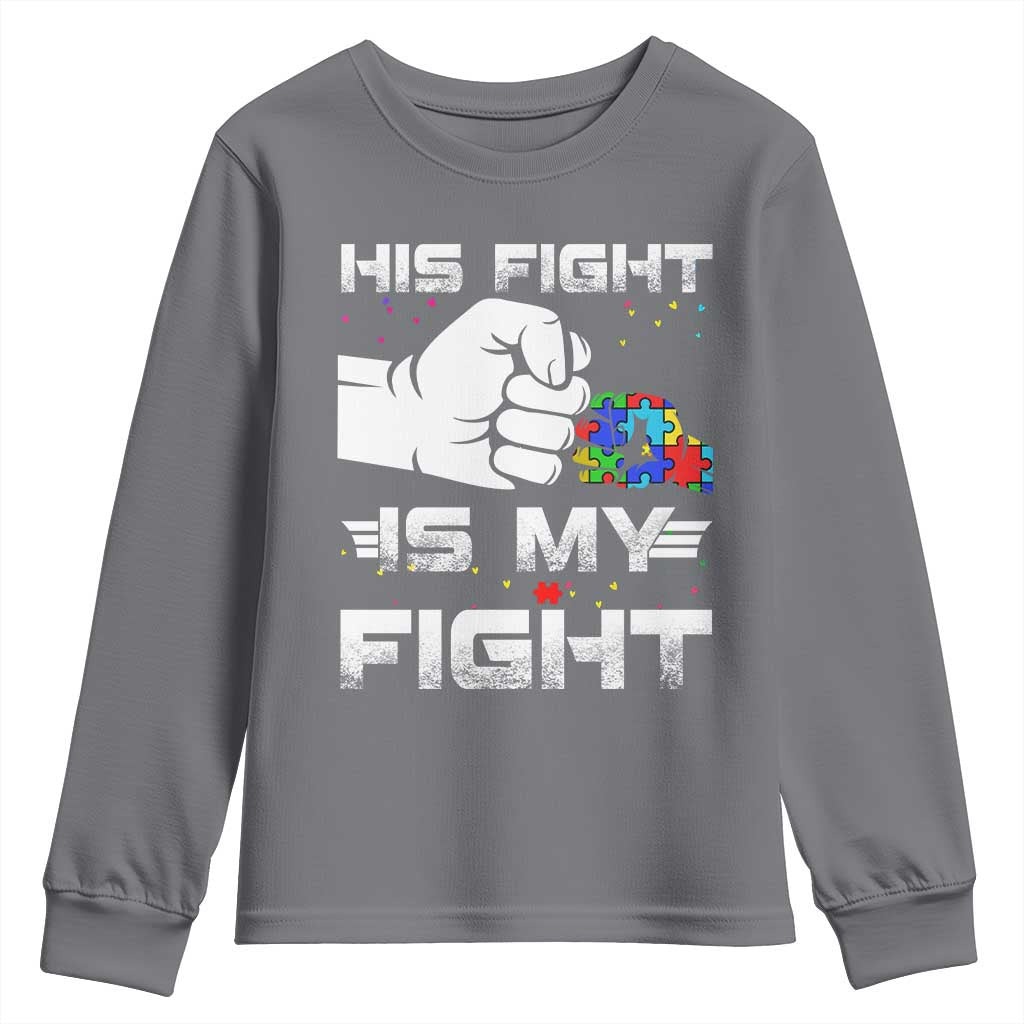 Autism Awareness Mom Dad Parents Autistic Kids Youth Sweatshirt His Fight Is My Fight Month Support