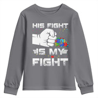Autism Awareness Mom Dad Parents Autistic Kids Youth Sweatshirt His Fight Is My Fight Month Support