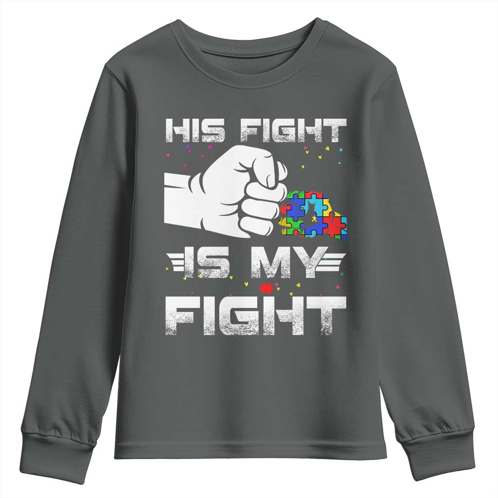Autism Awareness Mom Dad Parents Autistic Kids Youth Sweatshirt His Fight Is My Fight Month Support