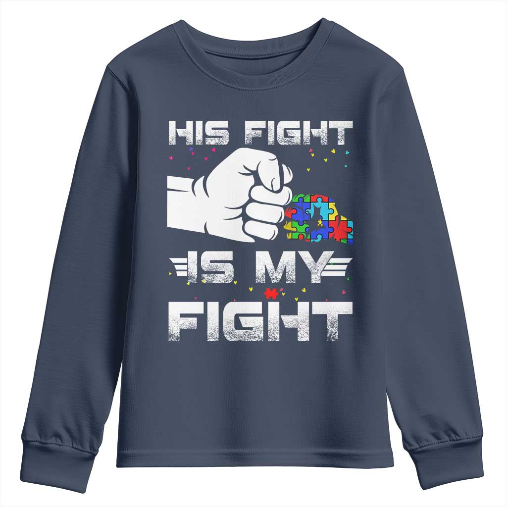 Autism Awareness Mom Dad Parents Autistic Kids Youth Sweatshirt His Fight Is My Fight Month Support