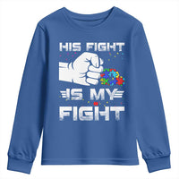 Autism Awareness Mom Dad Parents Autistic Kids Youth Sweatshirt His Fight Is My Fight Month Support