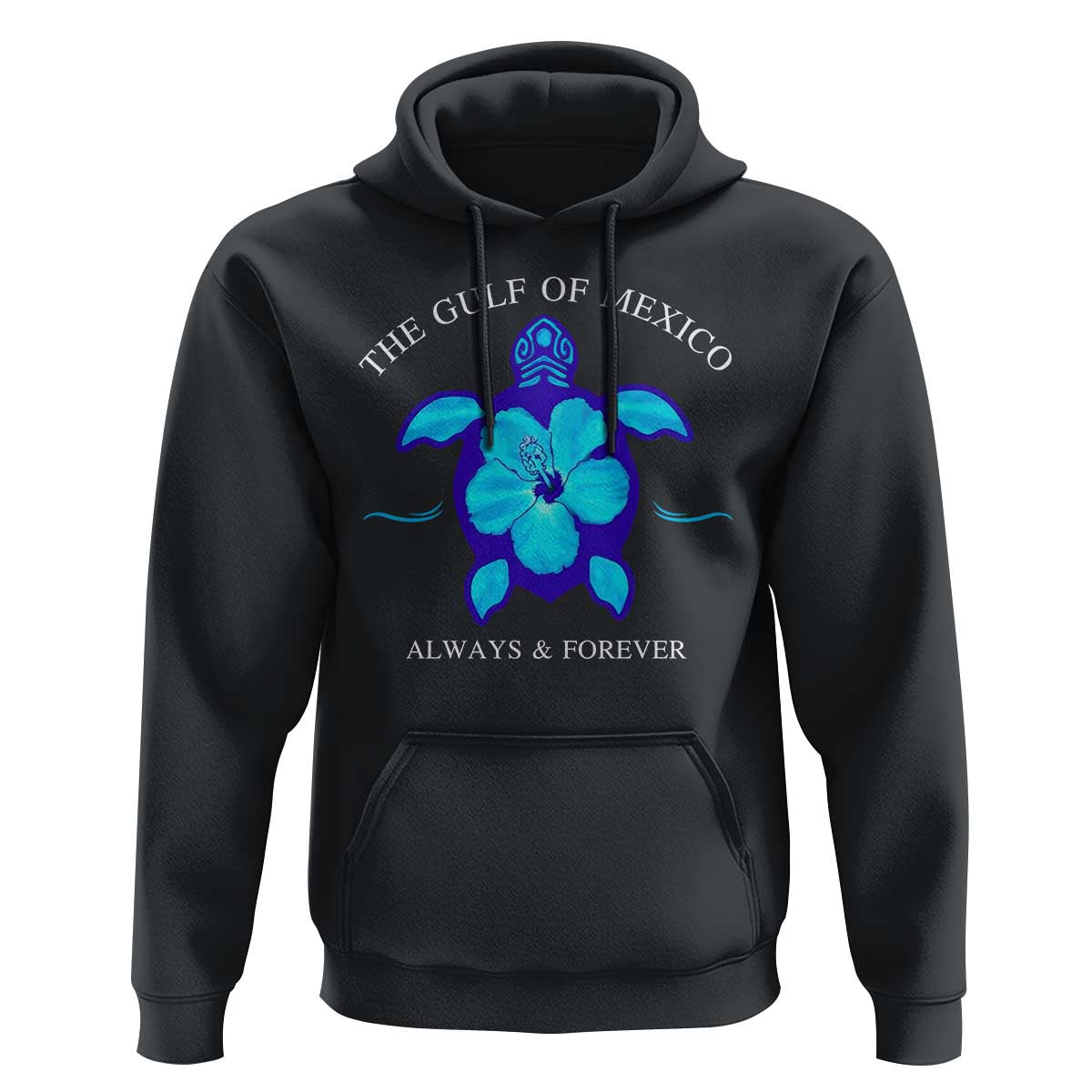 Gulf of Mexico Hoodie Texas Alabama Florida Beach Mexican Always And Forever