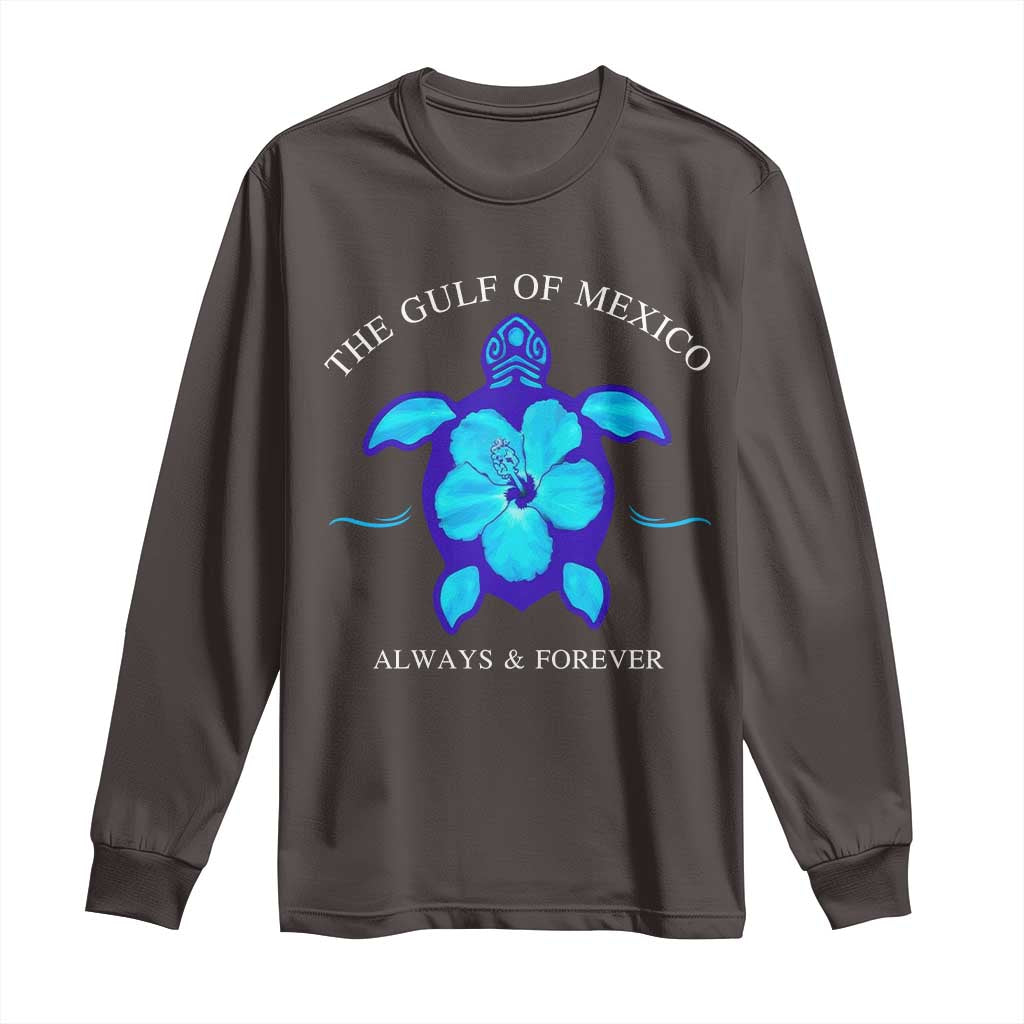 Gulf of Mexico Long Sleeve Shirt Texas Alabama Florida Beach Mexican Always And Forever