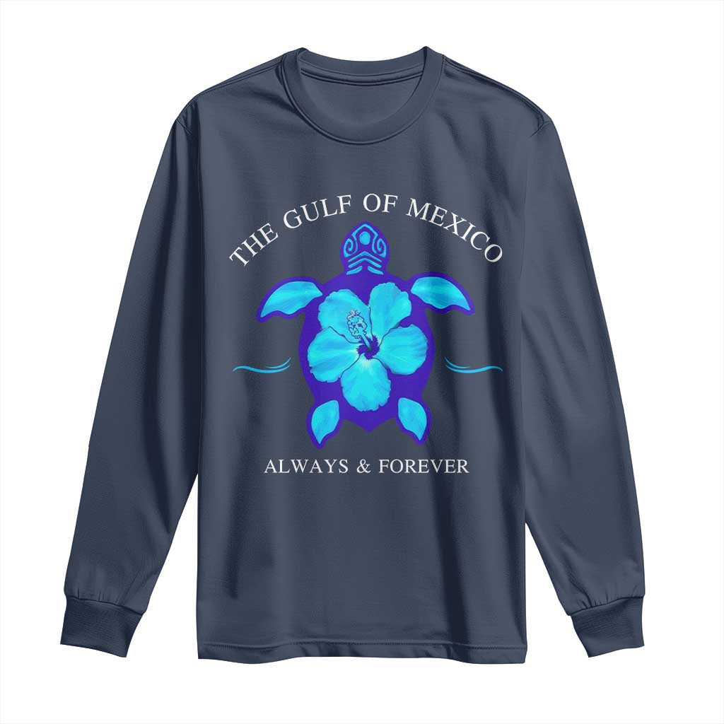 Gulf of Mexico Long Sleeve Shirt Texas Alabama Florida Beach Mexican Always And Forever