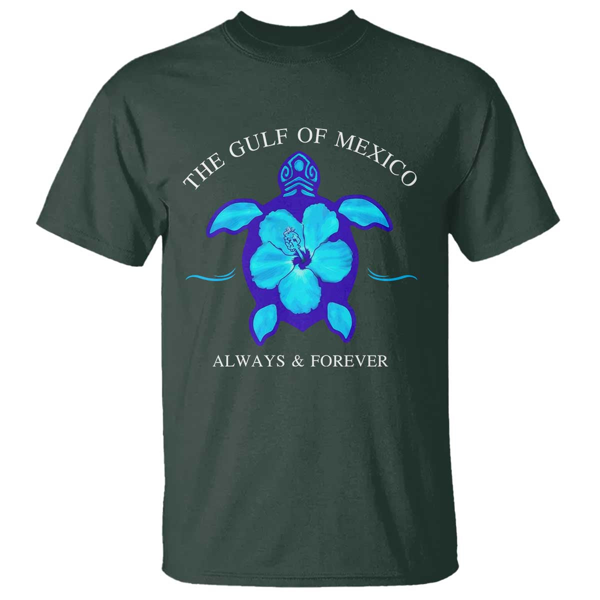 Gulf of Mexico T Shirt Texas Alabama Florida Beach Mexican Always And Forever