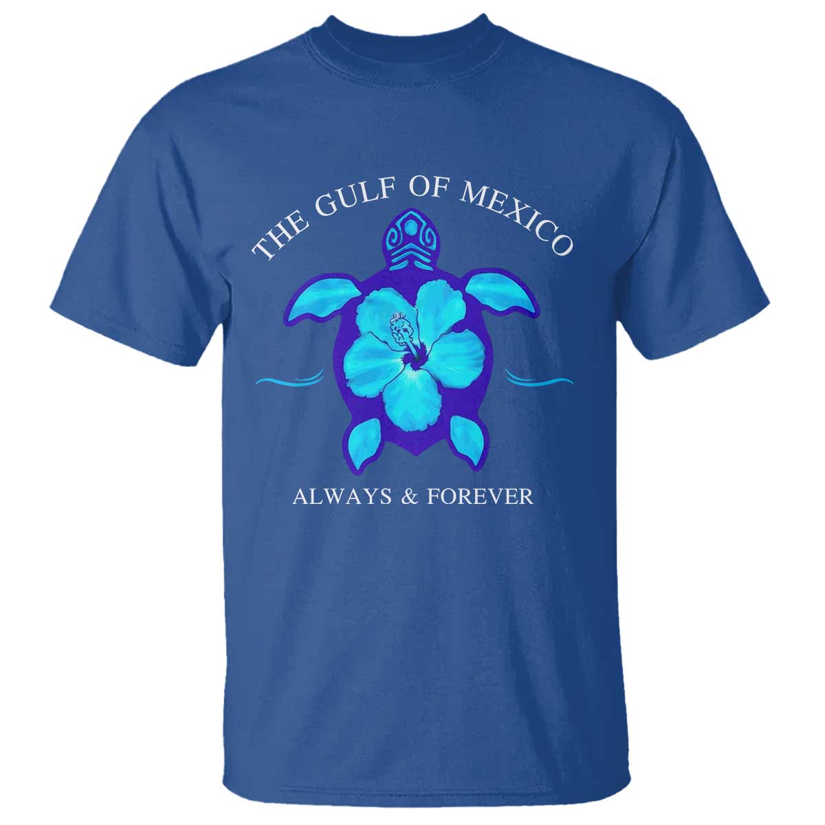 Gulf of Mexico T Shirt Texas Alabama Florida Beach Mexican Always And Forever