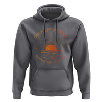 Gulf of Mexico Hoodie Always and Forever Sunny Vibes