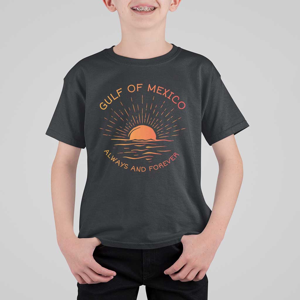 Gulf of Mexico T Shirt For Kid Always and Forever Sunny Vibes