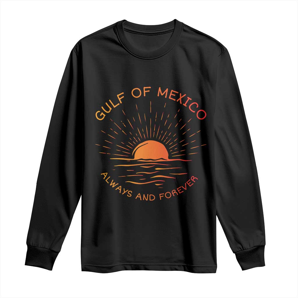 Gulf of Mexico Long Sleeve Shirt Always and Forever Sunny Vibes
