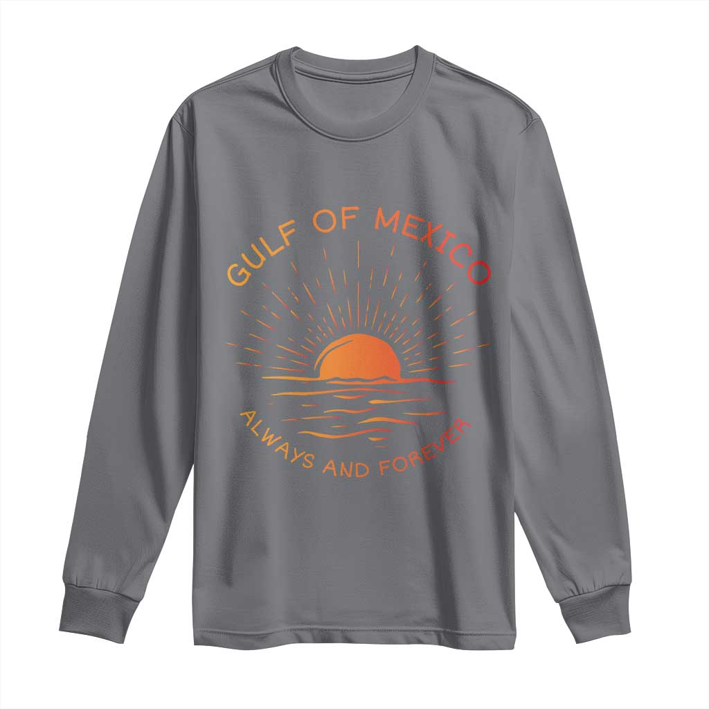Gulf of Mexico Long Sleeve Shirt Always and Forever Sunny Vibes