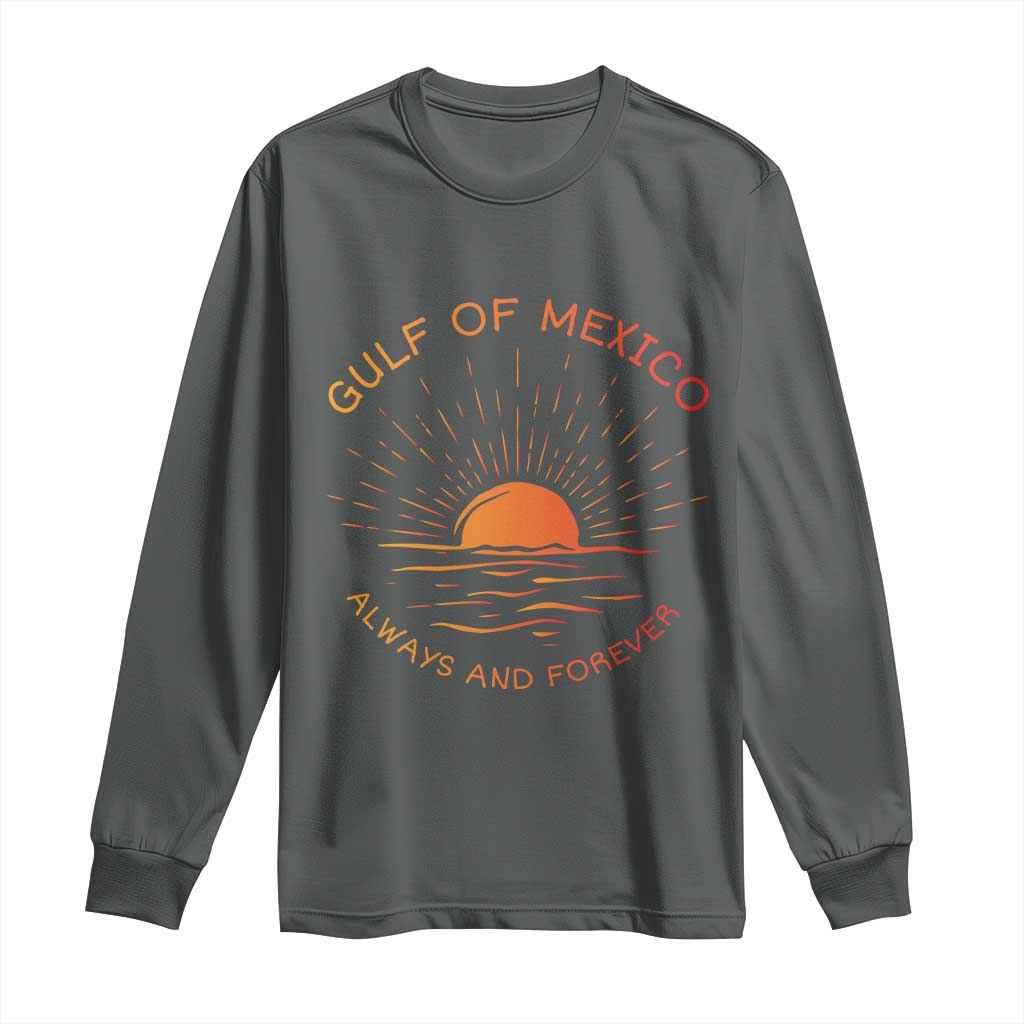 Gulf of Mexico Long Sleeve Shirt Always and Forever Sunny Vibes