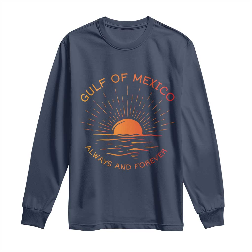 Gulf of Mexico Long Sleeve Shirt Always and Forever Sunny Vibes