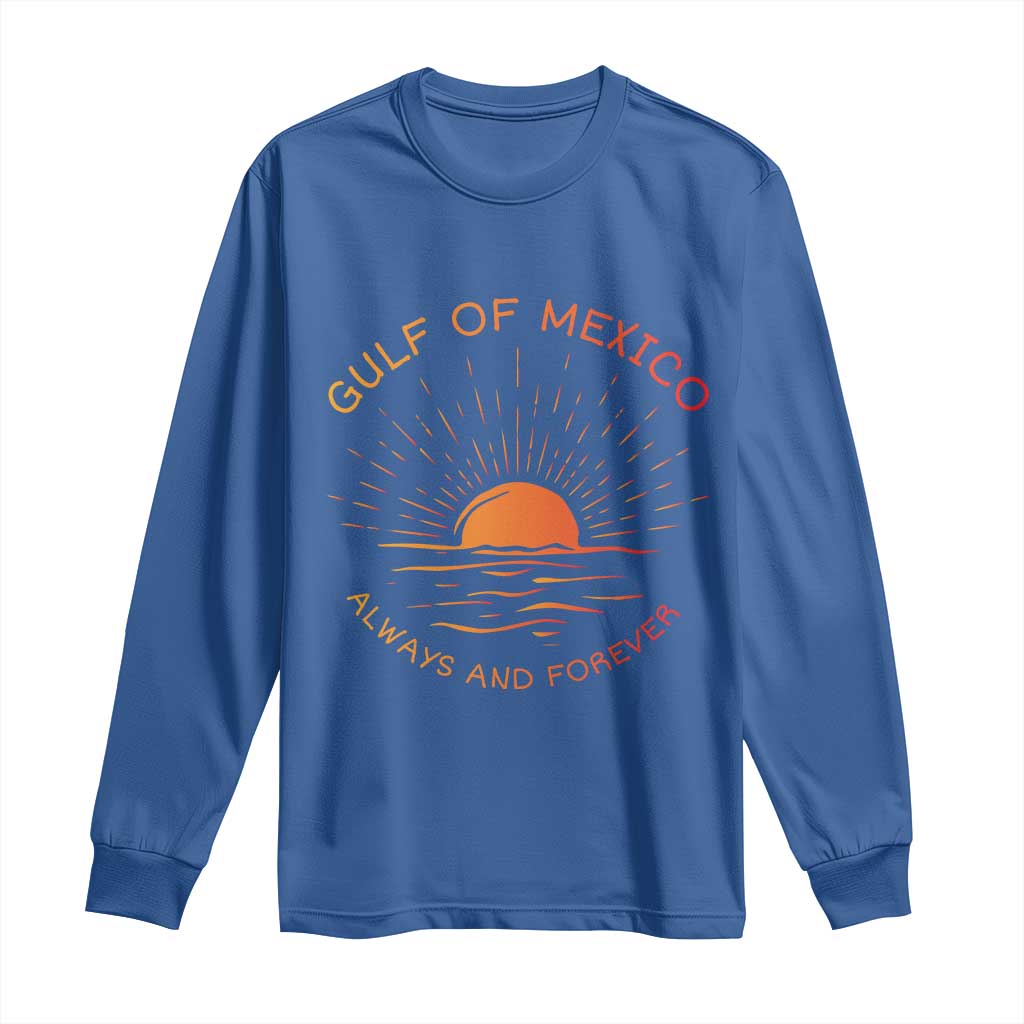 Gulf of Mexico Long Sleeve Shirt Always and Forever Sunny Vibes