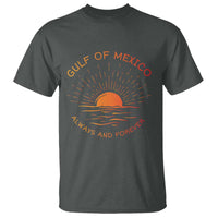 Gulf of Mexico T Shirt Always and Forever Sunny Vibes