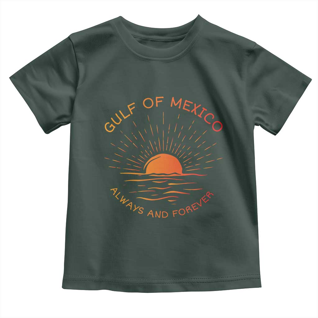 Gulf of Mexico Toddler T Shirt Always and Forever Sunny Vibes