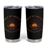 Gulf of Mexico Tumbler Cup Always and Forever Sunny Vibes