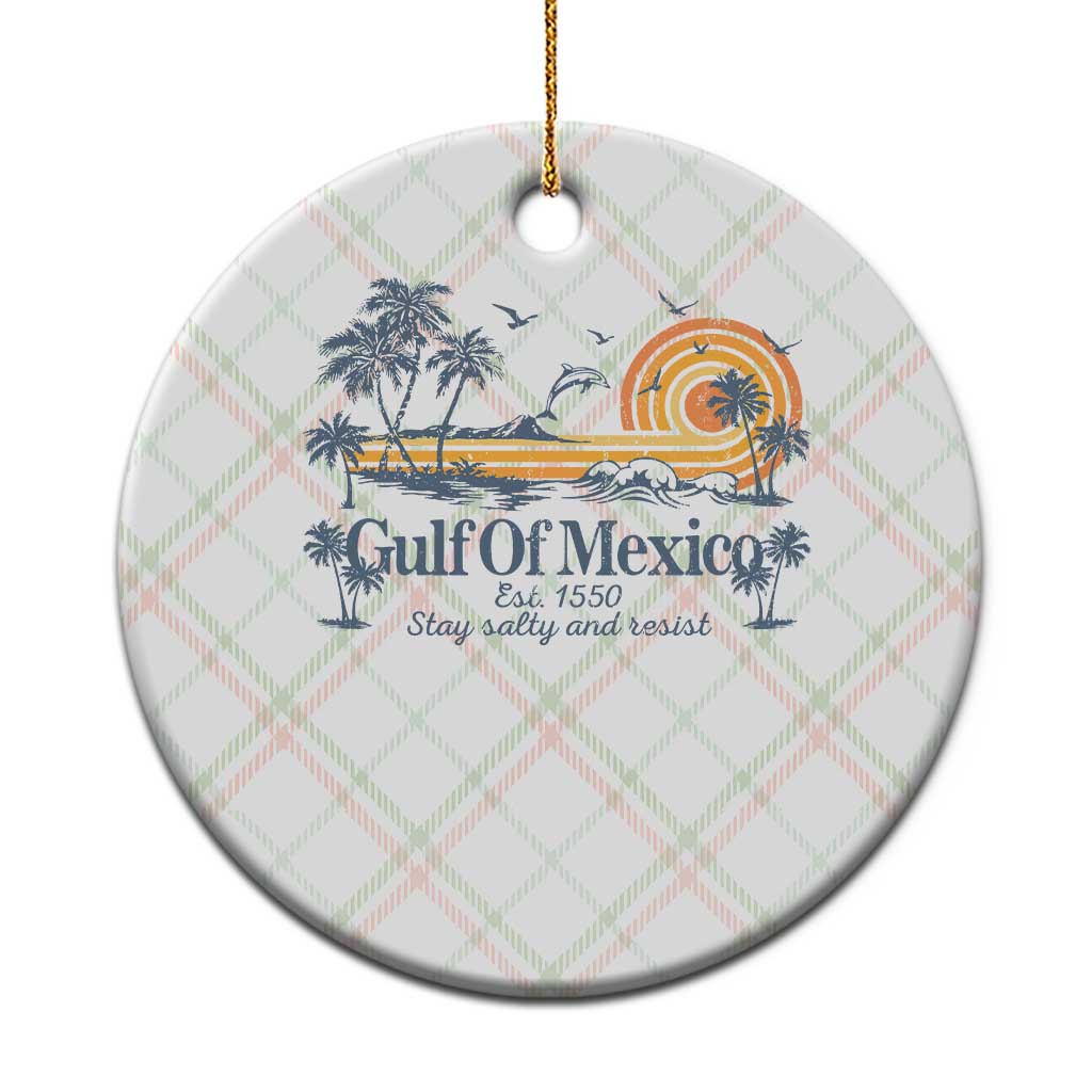 Gulf of Mexico Ceramic Ornament Always And Forever Resist - Wonder Print Shop