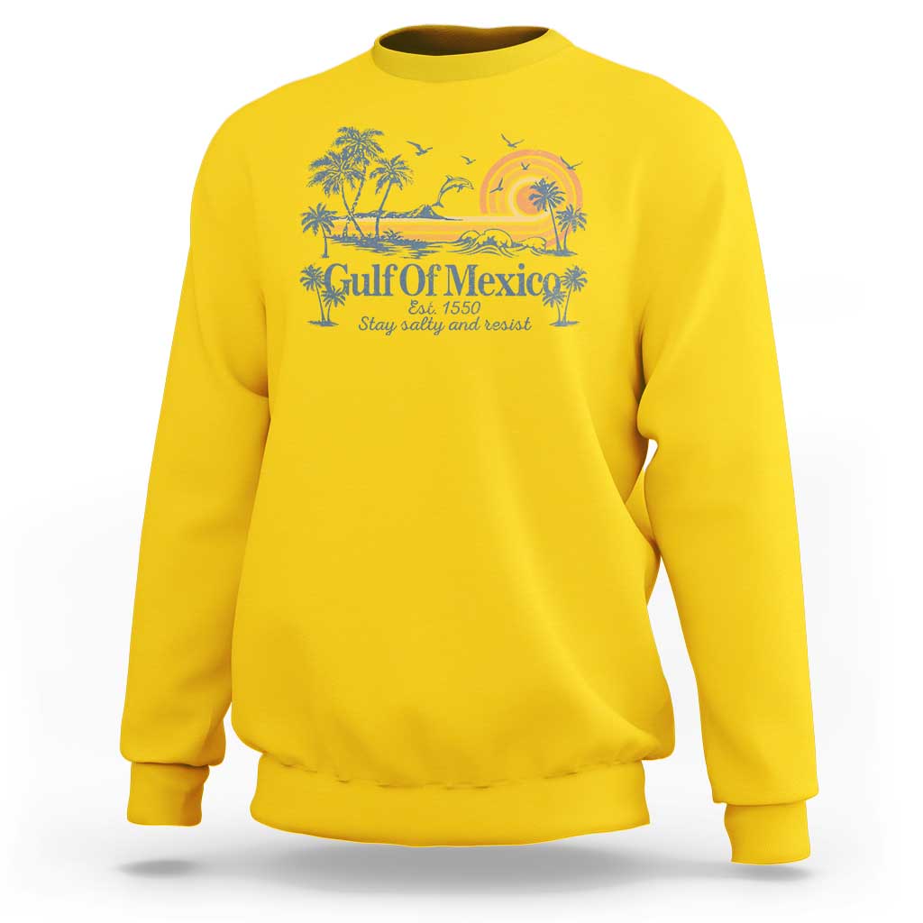 Gulf of Mexico Sweatshirt Always And Forever Resist - Wonder Print Shop