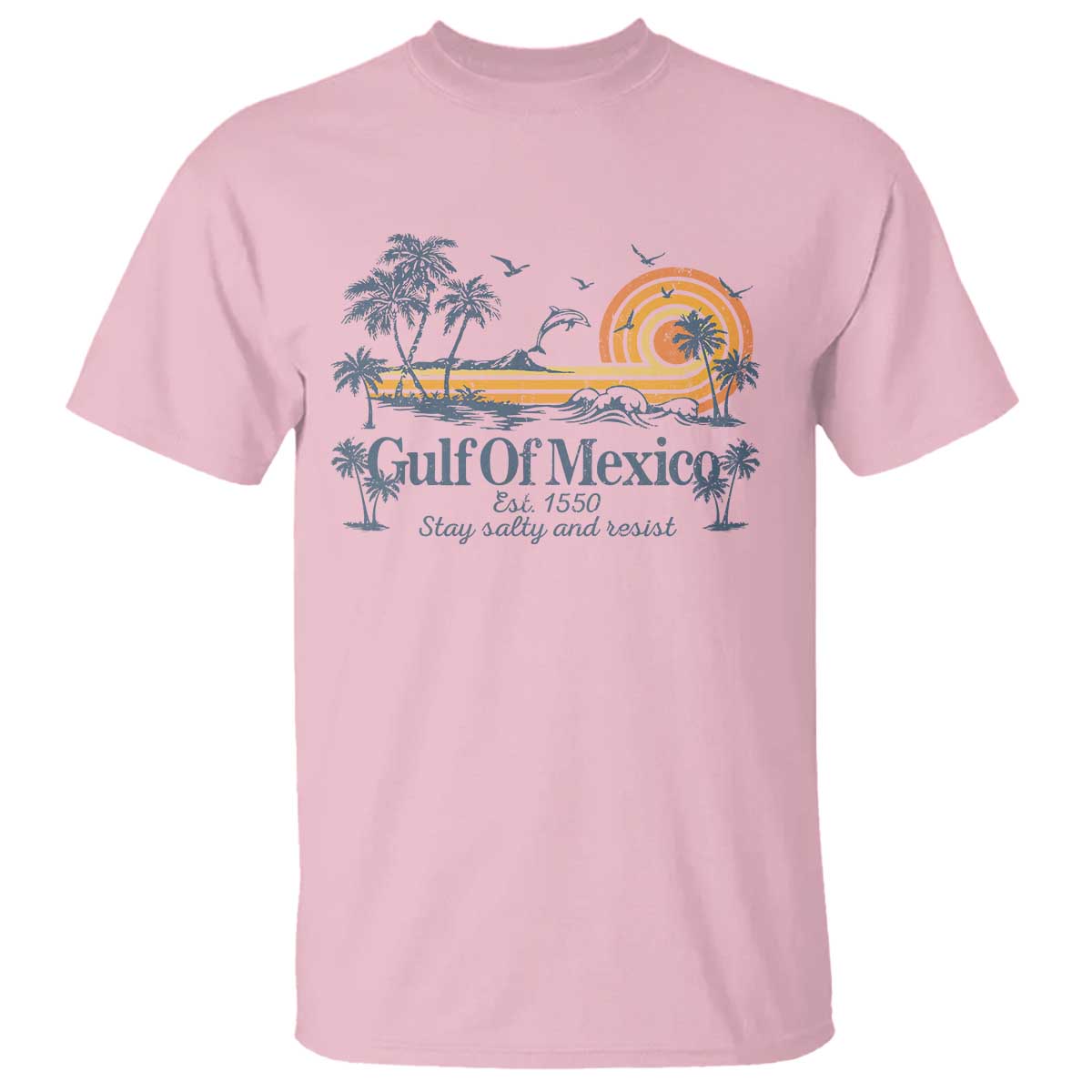 Gulf of Mexico T Shirt Always And Forever Resist - Wonder Print Shop