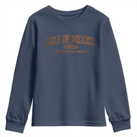 Gulf of Mexico Youth Sweatshirt Est 1550 and Forever Retro Mexican Beach