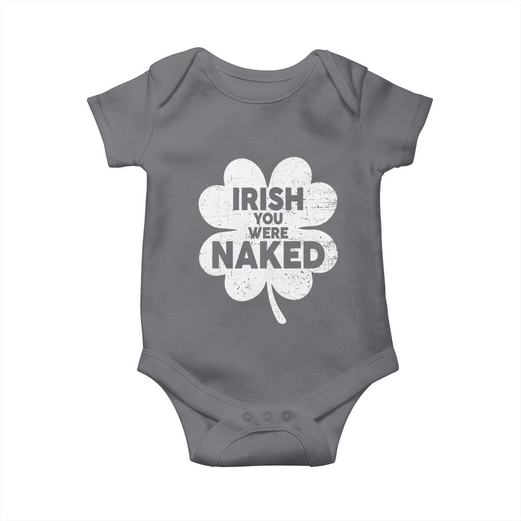 Funny St Patricks Day Baby Onesie Irish You Were Naked Vintage Clover Shamrock