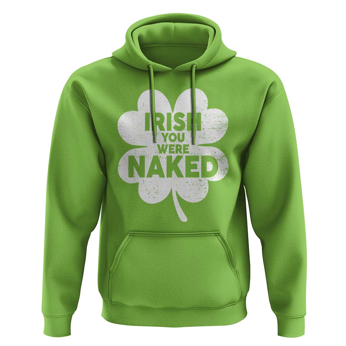 Funny St Patricks Day Hoodie Irish You Were Naked Vintage Clover Shamrock