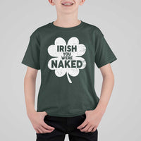Funny St Patricks Day T Shirt For Kid Irish You Were Naked Vintage Clover Shamrock