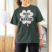 Funny St Patricks Day T Shirt For Women Irish You Were Naked Vintage Clover Shamrock