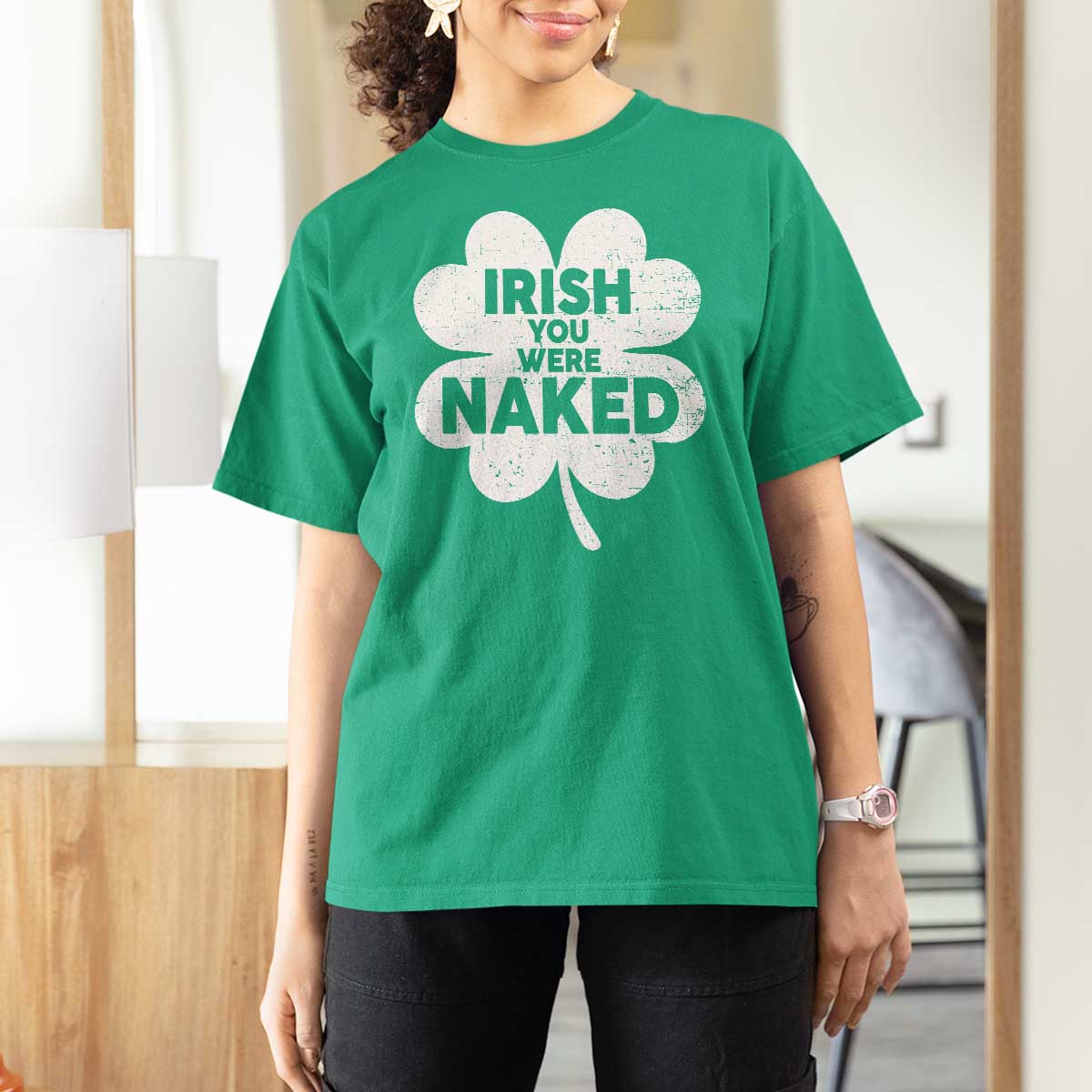Funny St Patricks Day T Shirt For Women Irish You Were Naked Vintage Clover Shamrock