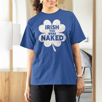 Funny St Patricks Day T Shirt For Women Irish You Were Naked Vintage Clover Shamrock