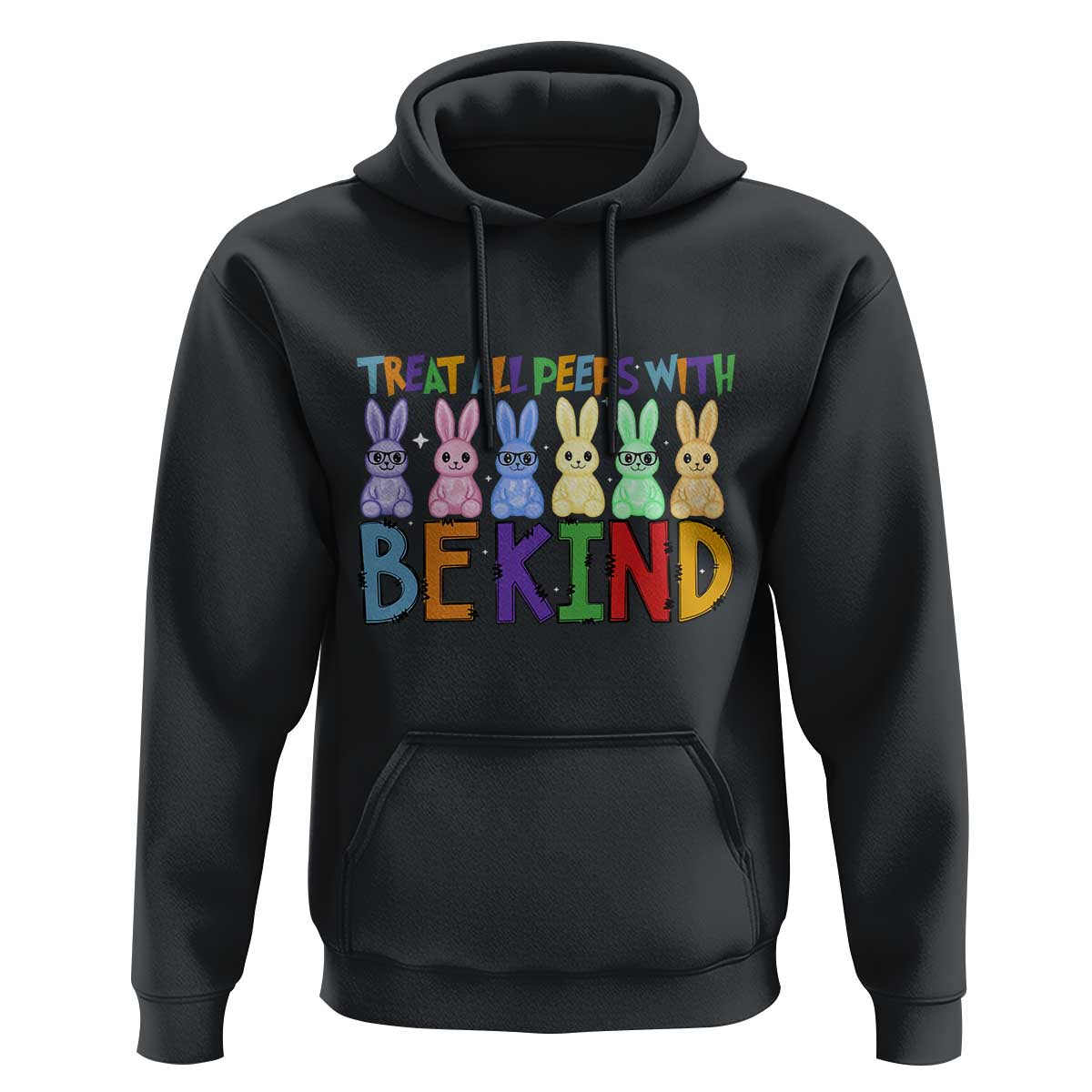 Teacher Easter Hoodie Treat All Peeps With Kindness Funny Bunny