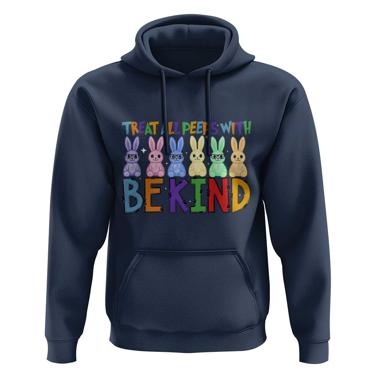 Teacher Easter Hoodie Treat All Peeps With Kindness Funny Bunny