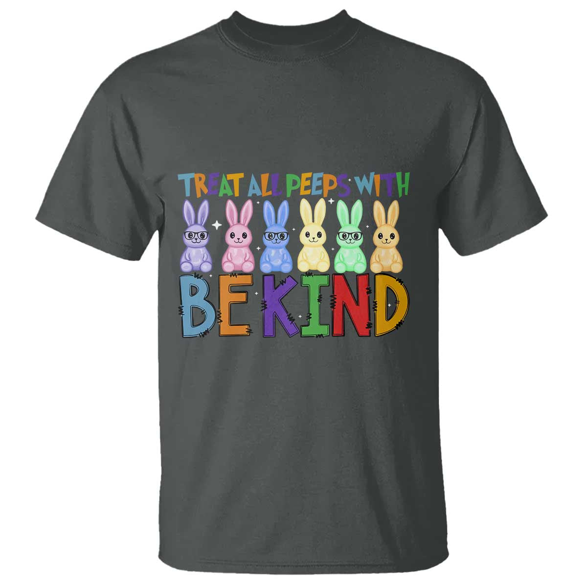 Teacher Easter T Shirt Treat All Peeps With Kindness Funny Bunny