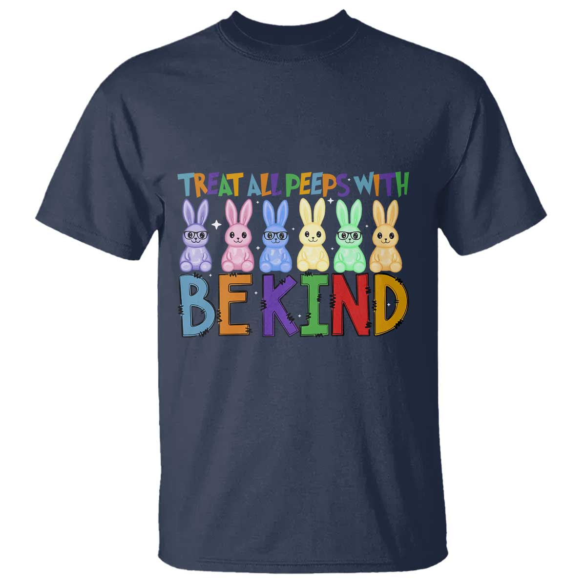 Teacher Easter T Shirt Treat All Peeps With Kindness Funny Bunny