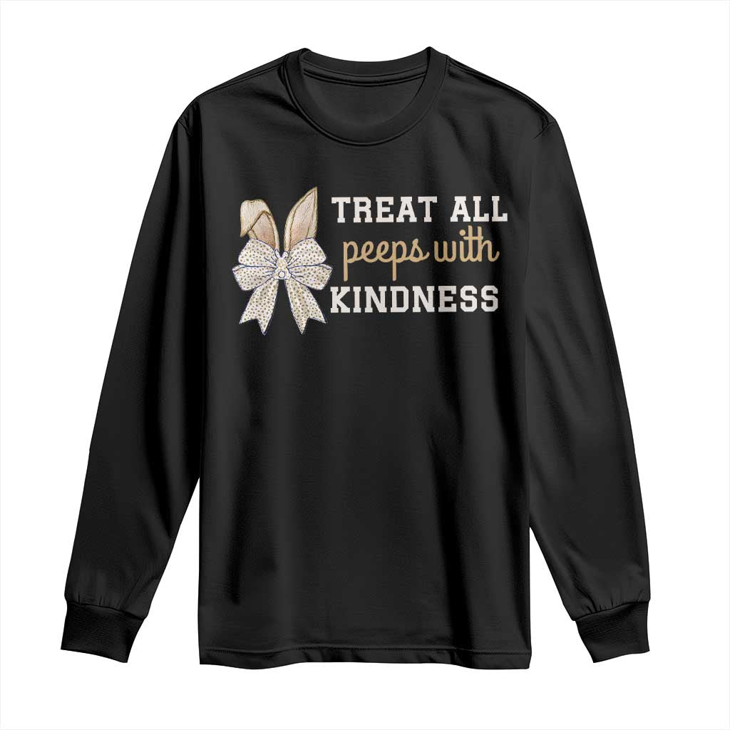 Bunny Coquette Ears Easter Teachers Long Sleeve Shirt Treat All Peeps With Kindness