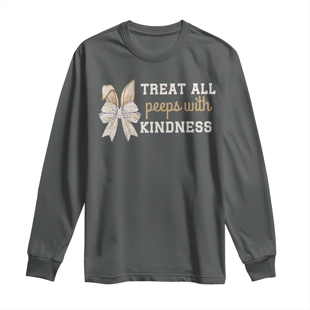 Bunny Coquette Ears Easter Teachers Long Sleeve Shirt Treat All Peeps With Kindness