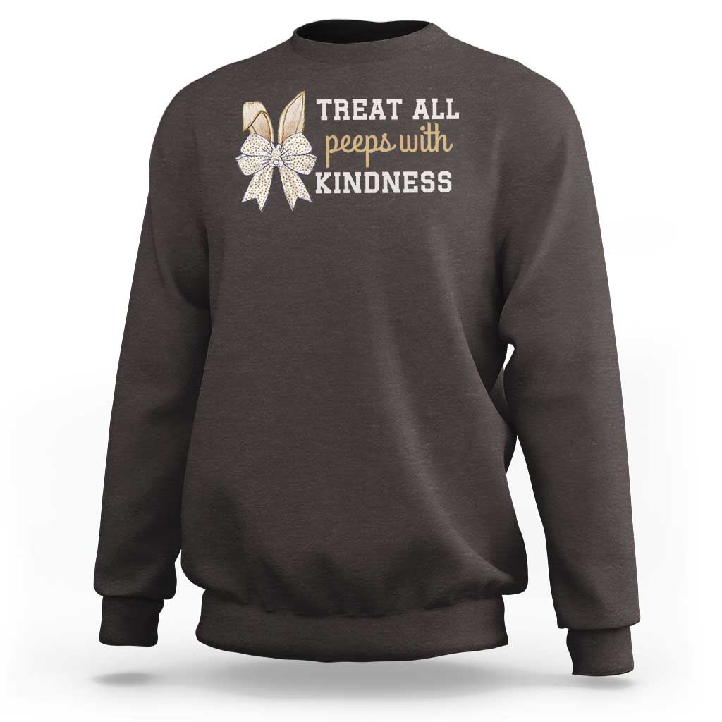 Bunny Coquette Ears Easter Teachers Sweatshirt Treat All Peeps With Kindness