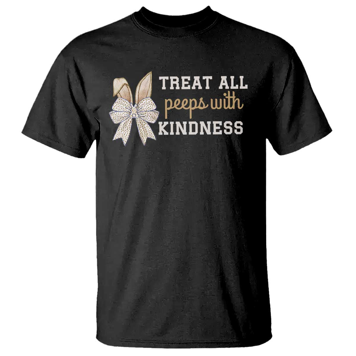 Bunny Coquette Ears Easter Teachers T Shirt Treat All Peeps With Kindness