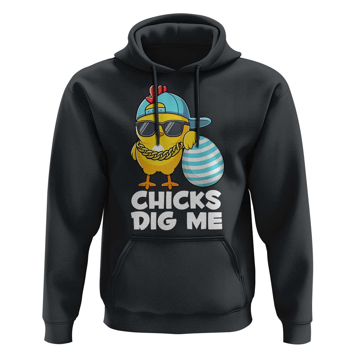 Funny Easter Hoodie Chicks Dig Me