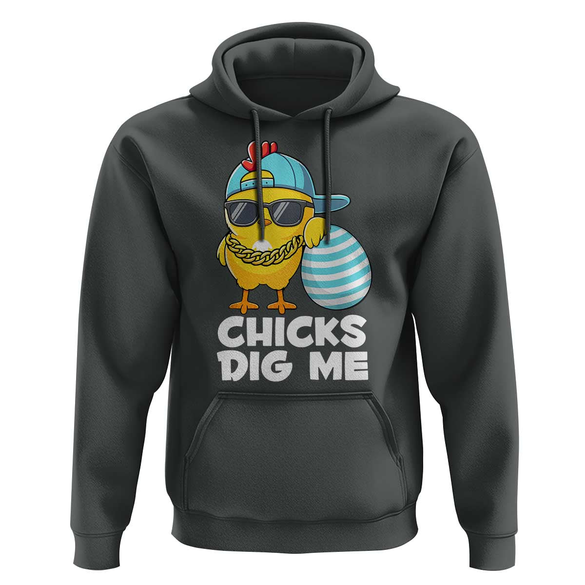 Funny Easter Hoodie Chicks Dig Me