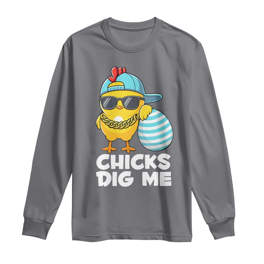 Funny Easter Long Sleeve Shirt Chicks Dig Me
