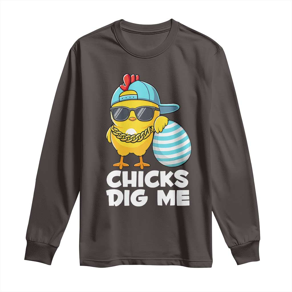 Funny Easter Long Sleeve Shirt Chicks Dig Me