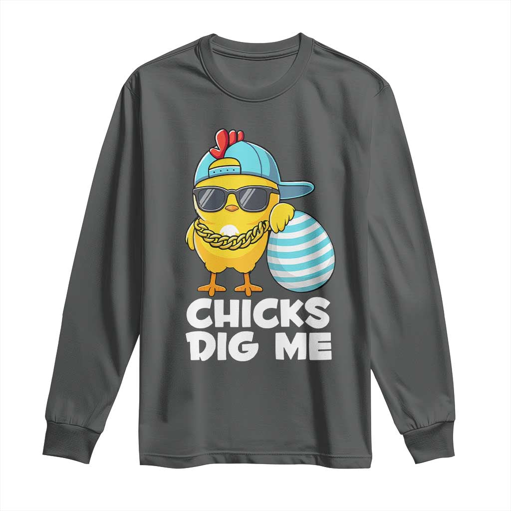 Funny Easter Long Sleeve Shirt Chicks Dig Me
